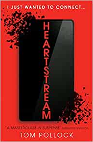 Cover of Heartstream by Tom Pollock. It says "I just wanted to connect..." on a red background, and there is a black phone shattering into pieces.